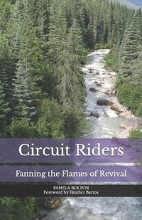 Cover image for Circuit Riders: Fanning the Flames of Revival