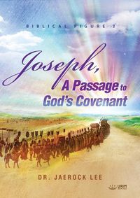 Cover image for Joseph, A Passage to God's Covenant(English Edition)