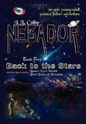 Cover image for Nebador Book Five: Back to the Stars