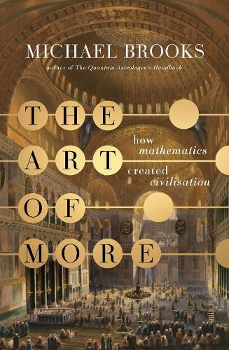 The Art of More: How Mathematics Created Civilisation