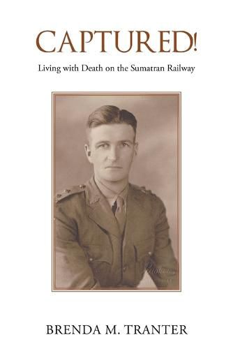 Cover image for Captured!: Living with Death on the Sumatran Railway