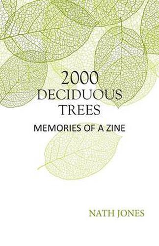 Cover image for 2000 Deciduous Trees: Memories of a Zine