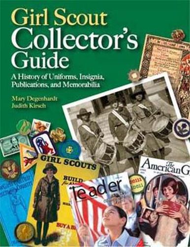 Cover image for Girl Scout Collector's Guide: A History of Uniforms, Insignia, Publications, and Memorabilia