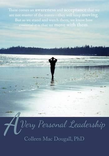 Cover image for A Very Personal Leadership: A Work That Begins Within the Private World of Each One of Us