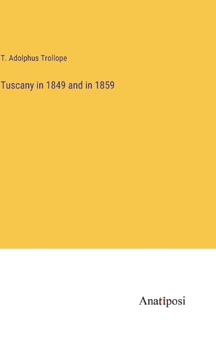 Cover image for Tuscany in 1849 and in 1859