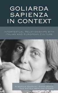 Cover image for Goliarda Sapienza in Context: Intertextual Relationships with Italian and European Culture