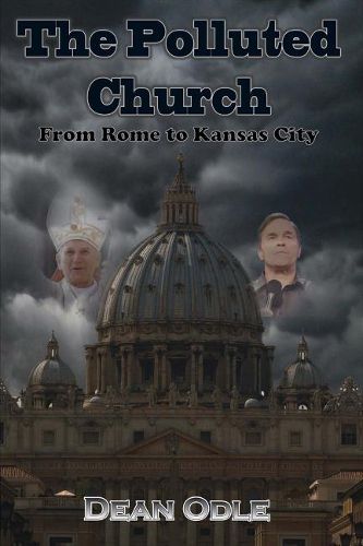 Cover image for The Polluted Church: From Rome to Kansas City