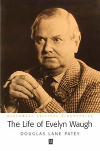 Cover image for The Life of Evelyn Waugh: A Critical Biography