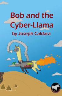 Cover image for Bob and the Cyber-Llama