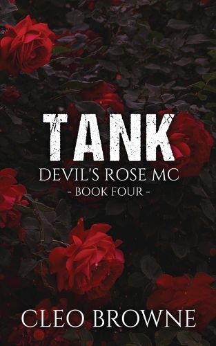 Cover image for Tank - Devil's Rose MC Book Four