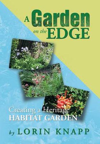 Cover image for A Garden on the Edge: Creating a Heritage Habitat Garden