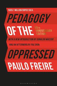 Cover image for Pedagogy of the Oppressed: 50th Anniversary Edition