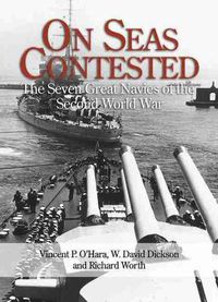 Cover image for On Seas Contested: The Seven Great Navies of the Second World War