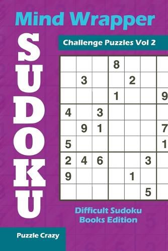 Cover image for Mind Wrapper Sudoku Challenge Puzzles Vol 2: Difficult Sudoku Books Edition