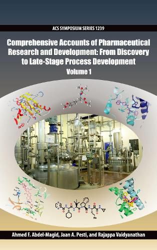 Cover image for Comprehensive Accounts of Pharmaceutical Research and Development: From Discovery to Late-Stage Process Development Volume 1