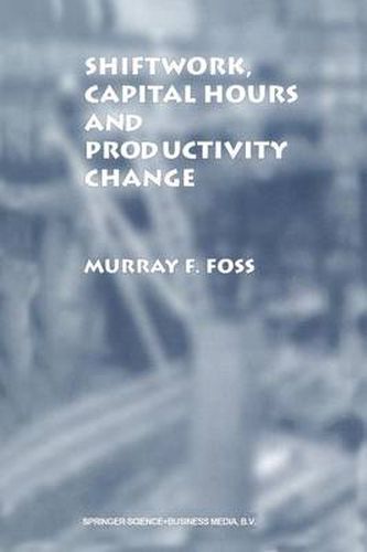 Cover image for Shiftwork, Capital Hours and Productivity Change