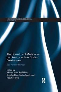 Cover image for The Green Fiscal Mechanism and Reform for Low Carbon Development: East Asia and Europe