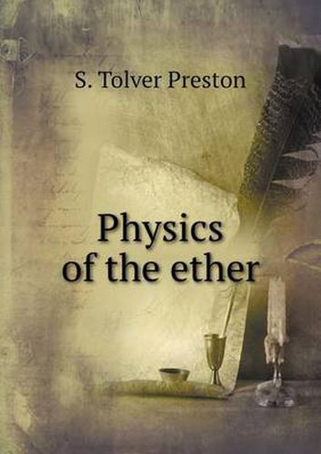 Cover image for Physics of the ether