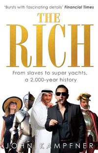 Cover image for The Rich: From Slaves to Super-Yachts: A 2,000-Year History