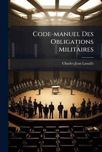 Cover image for Code-manuel Des Obligations Militaires