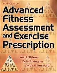 Cover image for Advanced Fitness Assessment and Exercise Prescription