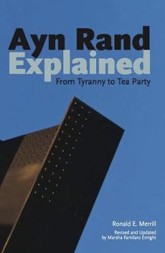 Cover image for Ayn Rand Explained: From Tyranny to Tea Party