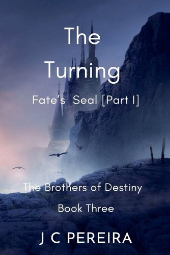 Cover image for The Turning - Fate's Seal (Part I) The Brothers of Destiny - Book Three