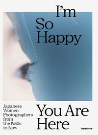 Cover image for I'm So Happy You Are Here