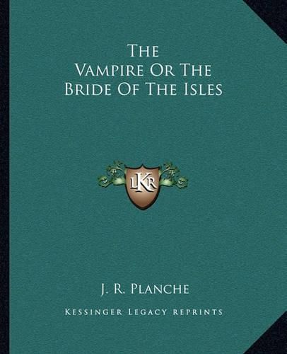 The Vampire or the Bride of the Isles