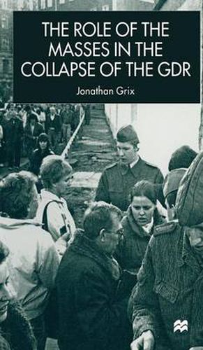 Cover image for The Role of the Masses in the Collapse of the GDR