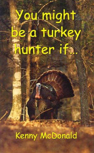 Cover image for You Might be a Turkey Hunter If...