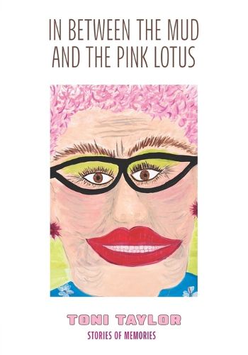 Cover image for In Between the Mud and the Pink Lotus