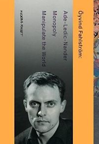 Cover image for Oyvind Fahlstrom: Manipulate the World: Connecting Oyvind Fahlstrom (3 vols.)