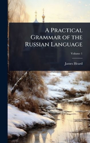 Cover image for A Practical Grammar of the Russian Language