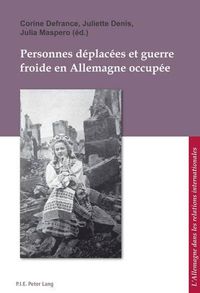 Cover image for Personnes deplacees et guerre froide en Allemagne occupee