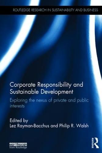 Cover image for Corporate Responsibility and Sustainable Development: Exploring the nexus of private and public interests