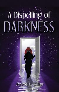 Cover image for A Dispelling of Darkness