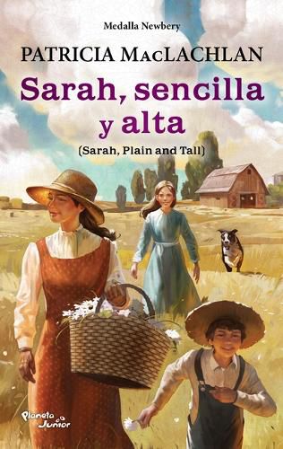 Cover image for Sarah, Sencilla Y Alta. Ganador de la Medalla Newbery / Sarah, Plain and Tall. a Newbery Medal Winner