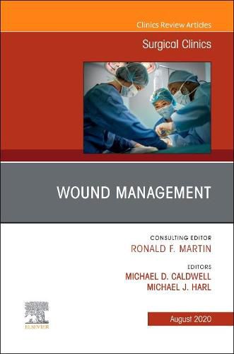 Cover image for Wound Management, An Issue of Surgical Clinics