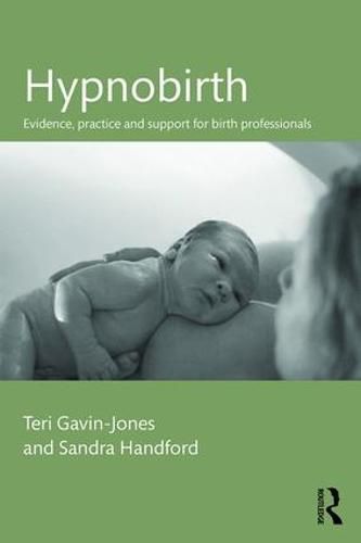 Cover image for Hypnobirth: Evidence, practice and support for birth professionals