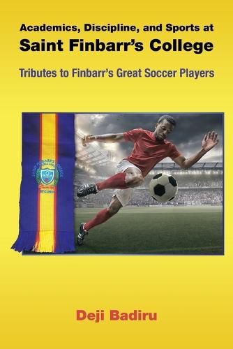 Cover image for Academics, Discipline, and Sports at Saint Finbarr's College