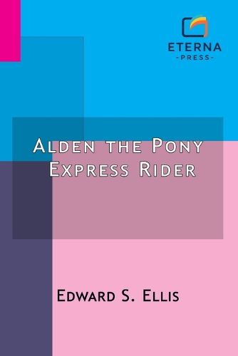 Cover image for Alden the Pony Express Rider