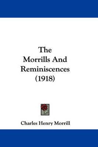 Cover image for The Morrills and Reminiscences (1918)