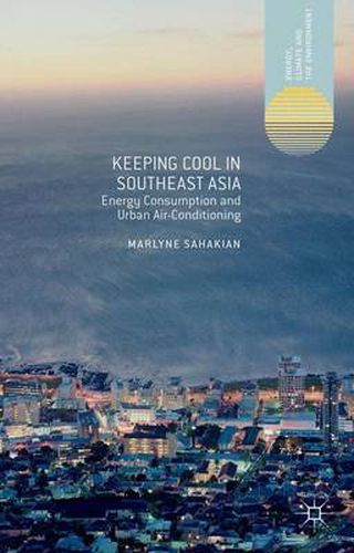 Cover image for Keeping Cool in Southeast Asia: Energy Consumption and Urban Air-Conditioning