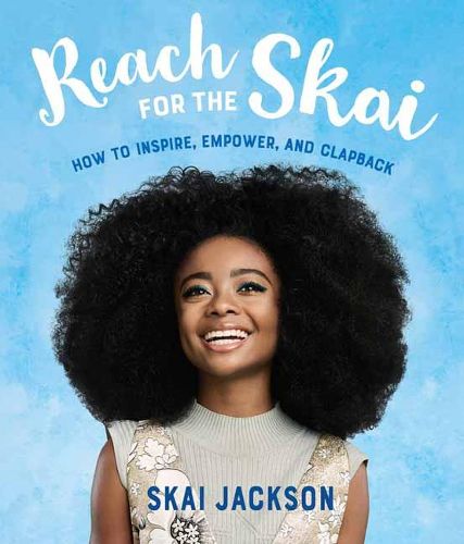 Cover image for Reach for the Skai: How to Inspire, Empower, and Clapback