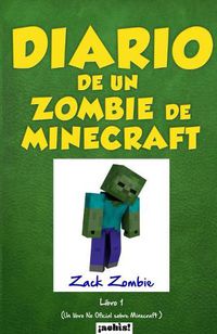 Cover image for Diario de un zombie de Minecraft: Un libro no oficial sobre Minecraft