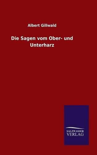 Cover image for Die Sagen vom Ober- und Unterharz