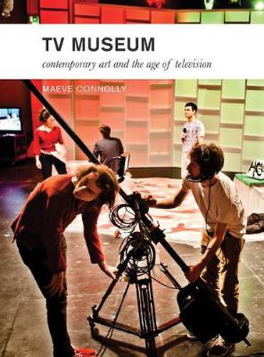 Cover image for TV Museum: Contemporary Art and the Age of Television