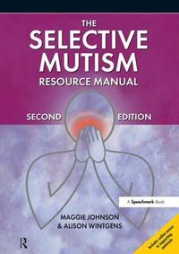 Cover image for The Selective Mutism Resource Manual: 2nd Edition