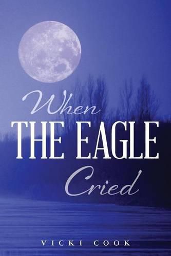 Cover image for When The Eagle Cried